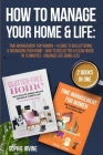 How to Manage Your Home & Life: 2 Books in 1: Time Management for Women + A Guide to Decluttering and Organizing Your Home - How to Declutter & Clean By Sophie Irvine Cover Image