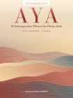 Aya: 10 Introspective Pieces for Intermediate Piano Solo By Naoko Ikeda (Composer) Cover Image