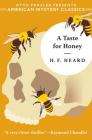 A Taste for Honey By H. F. Heard, Otto Penzler (Introduction by) Cover Image
