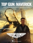 Top Gun: Maverick - Music from the Motion Picture Soundtrack Arranged for Piano/Vocal/Guitar Cover Image