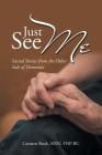 Just See Me: Sacred Stories from the Other Side of Dementia Cover Image