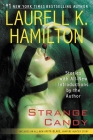 Strange Candy (Anita Blake, Vampire Hunter) By Laurell K. Hamilton Cover Image