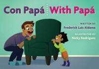 Con Papá / With Papá (Latinographix) By Frederick Luis Aldama, Nicky Rodriguez (Illustrator) Cover Image