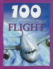 100 Things You Should Know about Flight (100 Things You Should Know About... (Mason Crest)) By Sue Becklake Cover Image