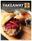 Fakeaway: Creating your favourite takeaway dishes at home By Fergal Connolly Cover Image