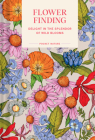 Pocket Nature: Flower Finding: Delight in the Splendor of Wild Blooms By Andrea Debbink Cover Image