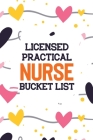 Licensed Practical Nurse Bucket List: Nurselife Adventures Goals Travels and Dreams Listing Notebook, Retirement Gift Idea for Women, Advice & Bucket By Voloxx Studio Cover Image