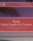Radar - Made Simple for Cruisers: Handbook for Starting the Dream By T. L. Sparks Cover Image