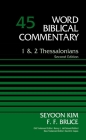 1 and 2 Thessalonians, Volume 45: Second Edition 45 (Word Biblical Commentary #45) By Seyoon Kim, F. F. Bruce Cover Image