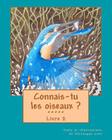 Connais-tu les oiseaux ? (Livre 2) By Veronique Cole (Illustrator), Veronique Cole Cover Image