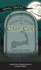 Ghostly Tales of Cape Cod By Karen Bush Gibson Cover Image