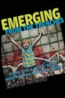 Emerging from the Trenches: Truths from a mother whose world has been refined by autism. Cover Image