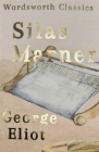 Silas Marner (Wordsworth Classics) By George Eliot, R. T. Jones (Introduction by), R. T. Jones (Notes by) Cover Image