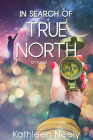 In Search of True North: (A Novel) Cover Image