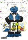 The Sesame Street Guide to Life Boxed Set: The Joy of Cookies, The Pursuit of Grouchiness, and The Importance of Being Ernie (and Bert) By Cookie Monster, Oscar the Grouch, Bert and Ernie Cover Image