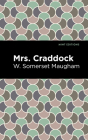 Mrs. Craddock By W. Somerset Maugham, Mint Editions (Contribution by) Cover Image