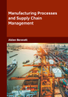 Manufacturing Processes and Supply Chain Management Cover Image
