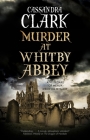 Murder at Whitby Abbey (Abbess of Meaux Mystery #10) By Cassandra Clark Cover Image