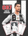 CR7 libro da colorare: Fantastico libro da colorare per adulti e bambini (regalo perfetto). By Cr7 Libros Cover Image