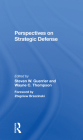 Perspectives on Strategic Defense By Steven W. Guerrier (Editor), Wayne C. Thompson (Editor), Zbigniew Brzezinski Cover Image