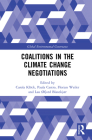 Coalitions in the Climate Change Negotiations (Global Environmental Governance) By Carola Klöck, Paula Castro, Florian Weiler Cover Image