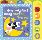 Baby's Very First Noisy Nursery Rhymes (Baby's Very First Books) By Fiona Watt, Stella Baggott (Illustrator) Cover Image