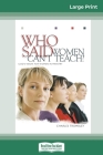 Who Said Women Can't Teach (16pt Large Print Edition) By Charles Trombley Cover Image