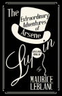 The Extraordinary Adventures of Arsene Lupin, Gentleman-Burglar Cover Image