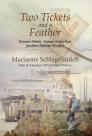 Two Tickets and A Feather By Marianne Schlegelmilch Cover Image