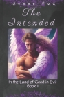The Intended: In the Land of Good and Evil Cover Image