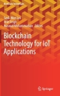 Blockchain Technology for Iot Applications By Seok-Won Lee (Editor), Irish Singh (Editor), Masoud Mohammadian (Editor) Cover Image
