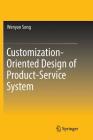 Customization-Oriented Design of Product-Service System By Wenyan Song Cover Image