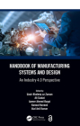 Handbook of Manufacturing Systems and Design: An Industry 4.0 Perspective Cover Image