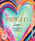 The Bright Book: A Creativity Workbook Designed to Help You Shine Cover Image