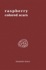 Raspberry Colored Scars Cover Image