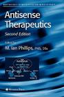 Antisense Therapeutics (Methods in Molecular Medicine #106) By M. Ian Phillips (Editor) Cover Image