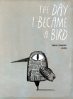 The Day I Became a Bird Cover Image
