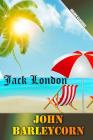 John Barleycorn (Golden Classics #96) By Success Oceo (Editor), Jack London Cover Image