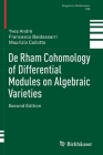 de Rham Cohomology of Differential Modules on Algebraic Varieties (Progress in Mathematics #189) By Yves André, Francesco Baldassarri, Maurizio Cailotto Cover Image