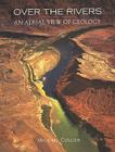 Over the Rivers: An Aerial View of Geology Cover Image
