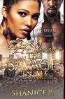 He Loves The Savage In Me: A Twisted Love Affair By Shanice B Cover Image