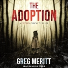 The Adoption: A Psychological Thriller By Nicole Poole (Read by), Greg Meritt Cover Image