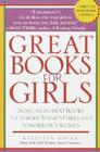Great Books for Girls: More Than 600 Books to Inspire Today's Girls and Tomorrow's Women By Kathleen Odean Cover Image