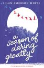 A Season of Daring Greatly By Ellen Emerson White Cover Image