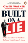 Built on a Lie: The Rise and Fall of Neil Woodford and the Fate of Middle England’s Money By Owen Walker Cover Image