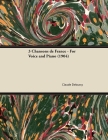 3 Chansons de France - For Voice and Piano (1904) By Claude Debussy Cover Image