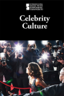 Celebrity Culture (Introducing Issues with Opposing Viewpoints) By Lisa Idzikowski (Compiled by) Cover Image