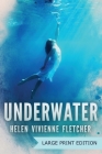 Underwater: Large Print Edition By Helen Vivienne Fletcher Cover Image