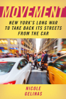 Movement: New York's Long War to Take Back Its Streets from the Car Cover Image