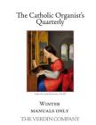 The Catholic Organist's Quarterly: Winter - Manuals Only By Noel Jones Cover Image